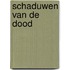 Schaduwen van de dood