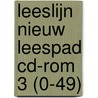 Leeslijn Nieuw Leespad CD-rom 3 (0-49) door Baar de