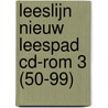 Leeslijn Nieuw Leespad CD-rom 3 (50-99) door Baar de