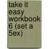 Take it Easy Workbook 6 (set a 5ex)