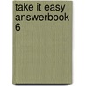 Take it Easy Answerbook 6 by Rvtekst