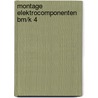 Montage elektrocomponenten BM/K 4 by Unknown