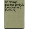 De blauwe planeet 2e druk Toetsboekje 6 (set 5 ex) door *