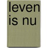 Leven is nu by Asterisk*
