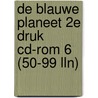 De blauwe planeet 2e druk cd-rom 6 (50-99 lln) by *
