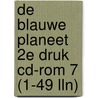 De blauwe planeet 2e druk cd-rom 7 (1-49 lln) by *