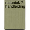 Natuniek 7 Handleiding by Maters