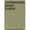 Notitiebooklet Jeroen Krabbé door G. Middelbeek