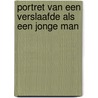 Portret van een verslaafde als een jonge man by Bill Clegg
