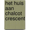 Het huis aan Chalcot Crescent door Fay Weldon