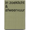 In zoeklicht & afweervuur by Guy Gibson
