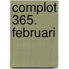 Complot 365. Februari by Gabrielle Lord