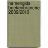 Namengids Boekenbranche 2009/2010 door Onbekend