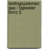 Leidingsystemen gas / tapwater BM/C 5 door Onbekend