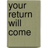 Your return will come by Christian Verwoerd