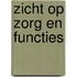 Zicht op zorg en functies