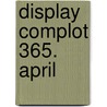 Display Complot 365. April door Gabrielle Lord