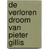 De Verloren droom van Pieter Gillis