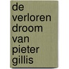 De Verloren droom van Pieter Gillis door Joris Tulkens