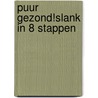 Puur Gezond!slank in 8 stappen door Karine Hoenderdos