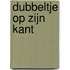 Dubbeltje op zijn Kant
