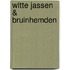 Witte jassen & Bruinhemden
