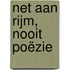 Net aan rijm, nooit poëzie