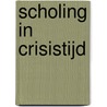 Scholing in crisistijd by L. de Ruig