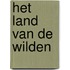 Het land van de wilden