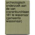 Archeologisch onderzoek aan de van Cranenburchlaan 181 te Wasenaar (Gemeente Wassenaar)