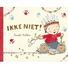 Ikke niet! door Nicola Killen