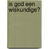 Is God een wiskundige?