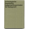 Archeologische begeleiding baggerwerkzaamheden Tiel-Stadsgracht door M. Schurmans