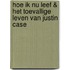 Hoe ik nu leef & Het toevallige leven van Justin Case