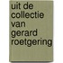Uit de collectie van Gerard Roetgering