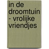 In de Droomtuin - Vrolijke vriendjes door Andrew Davenport