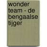 Wonder team - De bengaalse tijger by Billy Lopez