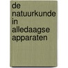 De natuurkunde in alledaagse apparaten door Jean-Claude Poizat