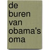 De buren van Obama's oma by Mary-Ann Sandifort