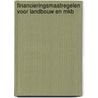 Financieringsmaatregelen voor landbouw en mkb by H. van der Meulen
