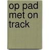 Op pad met On Track door On Track