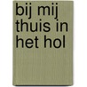 Bij mij thuis in het hol door Sara Gillingham