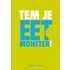 Tem je Eetmonster!