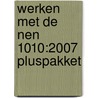 Werken met de NEN 1010:2007 pluspakket door Onbekend