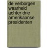 De verborgen waarheid achter drie Amerikaanse presidenten door Wilma ter Mull