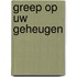 Greep op uw geheugen