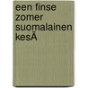 EEN FINSE ZOMEr SUOMALAINEN KESÄ by C. van Bruggen