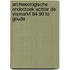 Archweologische onderzoek Achter de Vismarkt 84-90 te Gouda