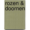 Rozen & doornen door M. Geertsema