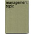 Management Topic